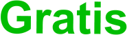 Gratis